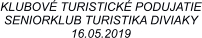 KLUBOVÉ TURISTICKÉ PODUJATIE SENIORKLUB TURISTIKA DIVIAKY 16.05.2019