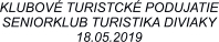 KLUBOVÉ TURISTCKÉ PODUJATIE SENIORKLUB TURISTIKA DIVIAKY 18.05.2019