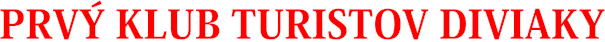 PRVÝ KLUB TURISTOV DIVIAKY